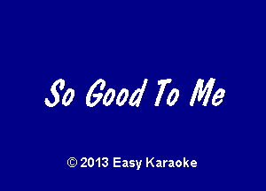 5'0 600d 70 Me

Q) 2013 Easy Karaoke