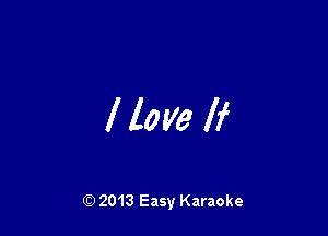 lhm

Q) 2013 Easy Karaoke