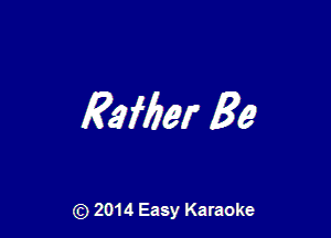 Rafber Be

Q2) 2014 Easy Karaoke