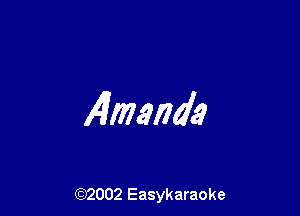Almanda

(92002 Easykaraoke