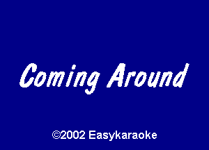 6oming Alrouna'

(92002 Easykaraoke