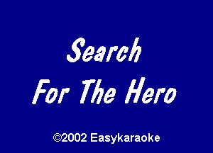 593mb

For The Hero

(92002 Easykaraoke