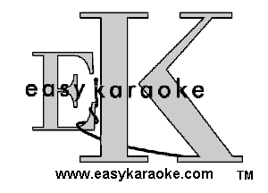 e Ur o(e

www.easykaraoke.com TM