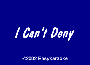 l 6917 'f Deny

(92002 Easykaraoke