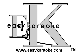 e Ur o(e

www.easykaraoke.com TM