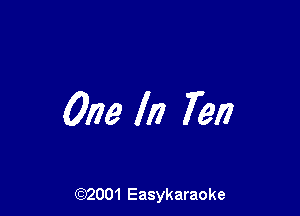 One In 7917

(92001 Easykaraoke