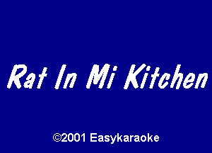 Raf III Mi I(I'feberi

(92001 Easykaraoke