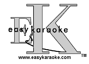 e Ur o(e

www.easykaraoke.com TM