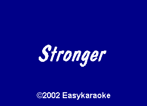 wronger

(92002 Easykaraoke