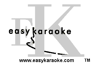 easykaraoke

QM

www.easykaraoke.com TM
