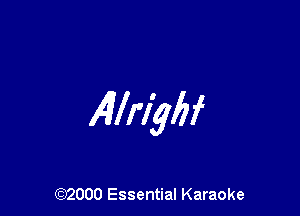 Allrlyhf

(972000 Essential Karaoke