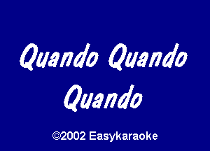01131740 Qumdo

Qaendo

(1032002 Easykaraoke
