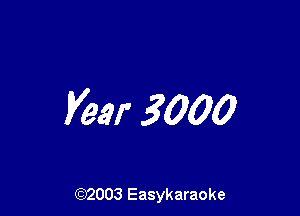 Veer 3000

(92003 Easykaraoke