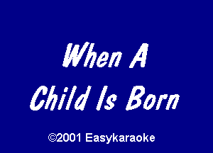 M99!) 141

66174 Is Born

(Q2001 Easykaraoke