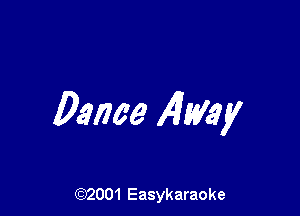 Danae Almy

(92001 Easykaraoke