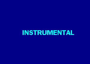 INSTRUMENTAL