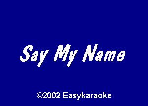 59y My Mme

(92002 Easykaraoke