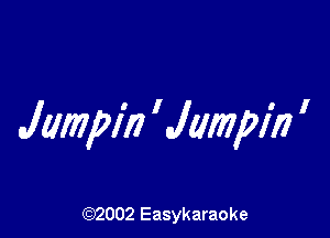 Jumpiii 'Jampl'n I

(92002 Easykaraoke