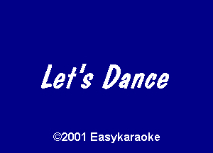 lei 19 Dance

(92001 Easykaraoke