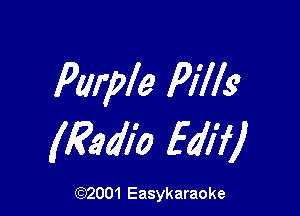Purple Filly

(Radio Ea'ifl

(92001 Easykaraoke