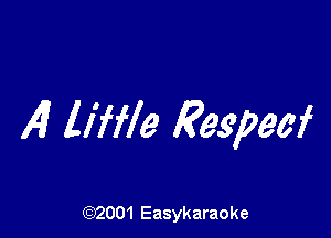 4 liffle Eespeef

(92001 Easykaraoke