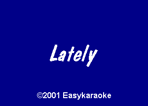 Zafely

(92001 Easykaraoke