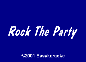 Row? The Parfy

(92001 Easykaraoke