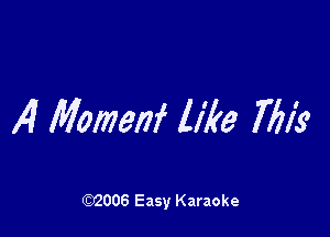 ,4 Momenf 1M3 772k

W006 Easy Karaoke