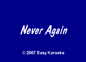 Meyer Hyal'n

(Q 2007 Easy Karaoke