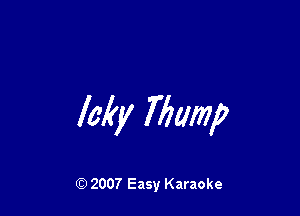 Icky 7770127,?

Q) 2007 Easy Karaoke
