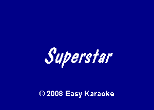 fapersfar

Q) 2008 Easy Karaoke