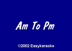 141m 70 Pm

(92002 Easykaraoke