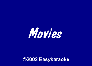 Mo w'eg

(92002 Easykaraoke
