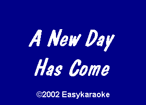 4 Mew Day

flag 601173

(92002 Easykaraoke