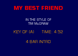 IN THE STYLE 0F
11M MCGRAW

KEY OF EAJ TIMEI 452

4 BAR INTRO