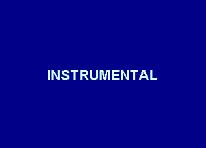 INSTRUMENTAL