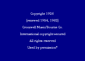 Copyright 1926
(Wed 1953, 1982)
Cmmwcll Mueichoumc Co.
hmdonsl copyright aocunad
All rights mecrvcd

Used by pmown
