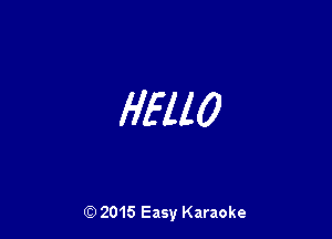 H5110

G?) 2015 Easy Karaoke