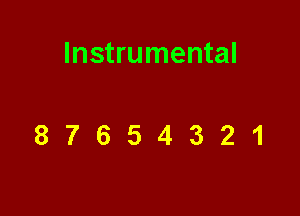 Instrumental

87654321