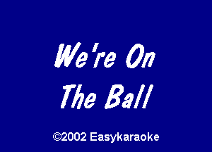 We 9'9 0!)

769 Bell

(92002 Easykaraoke