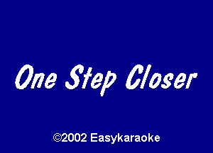 One 579,? Wager

(92002 Easykaraoke