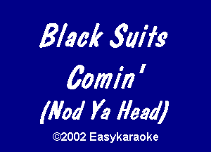 Black 3M9

60min '
Mind K? Head)

(92002 Easykaraoke