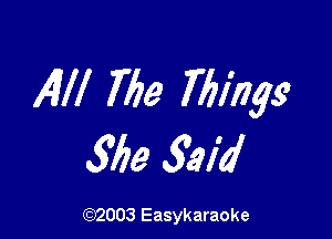 AW 769 Thingg

She 5213

(92003 Easykaraoke