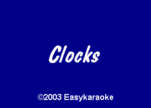 Wacky

(92003 Easykaraoke