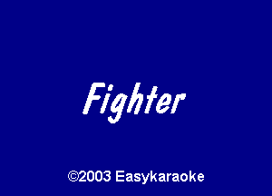 Flybfer

(92003 Easykaraoke