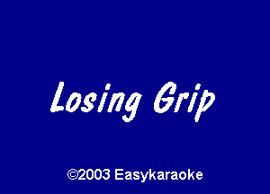 losing 6N)?

(92003 Easykaraoke