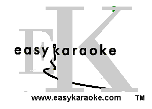 easykaraoke
S
K
Muh-
www.easykaraokacom TM