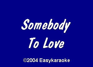 3012795on

70 love

(92004 Easykaraoke