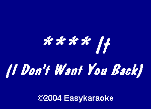 ll Don? Wanf Van Rack)

(92004 Easykaraoke