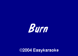 Bum

(92004 Easykaraoke